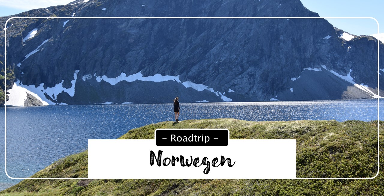 Norwegen Roadtrip – mit Auto und Zelt