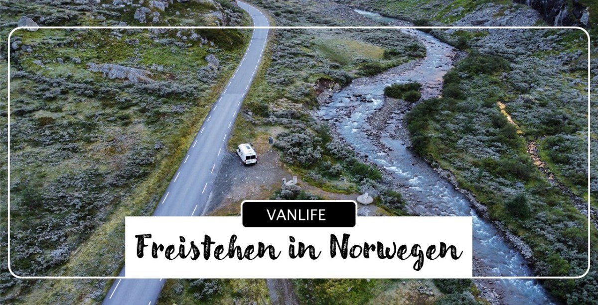 Freistehen mit dem Camper in Norwegen: Tipps und Erfahrungen